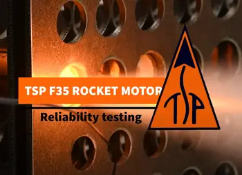 TSP reliability testing of the F35 rocket motors